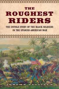 The Roughest Riders : The Untold Story of the Black Soldiers in the Spanish-American War
