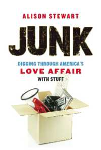 Junk : Digging through America's Love Affair with Stuff