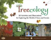 Treecology : 30 Activities and Observations for Exploring the World of Trees and Forests (Young Naturalists)
