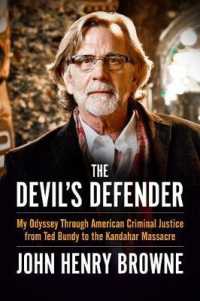 The Devil's Defender : My Odyssey through American Criminal Justice from Ted Bundy to the Kandahar Massacre