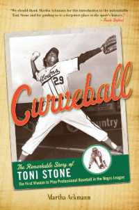 Curveball : The Remarkable Story of Toni Stone, the First Woman to Play Professional Baseball in the Negro League