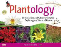 Plantology : 30 Activities and Observations for Exploring the World of Plants (Young Naturalists)