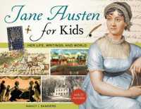 Jane Austen for Kids : Her Life, Writings, and World, with 21 Activities (For Kids series)