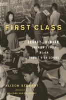 First Class : The Legacy of Dunbar, America's First Black Public High School