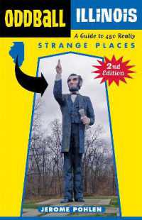 Oddball Illinois : A Guide to 450 Really Strange Places (Oddball series) （2ND）