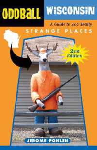 Oddball Wisconsin : A Guide to 400 Really Strange Places (Oddball series) （2ND）