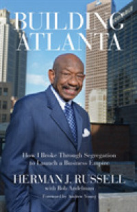 Building Atlanta : How I Broke through Segregation to Launch a Business Empire