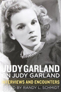 Judy Garland on Judy Garland : Interviews and Encounters (Musicians in Their Own Words)