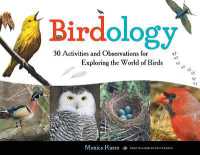 Birdology : 30 Activities and Observations for Exploring the World of Birds (Young Naturalists)