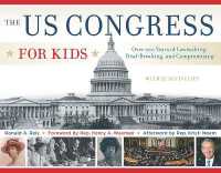 The US Congress for Kids : Over 200 Years of Lawmaking, Deal-Breaking, and Compromising, with 21 Activities (For Kids series)
