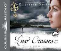 Two Crosses : A Novel Volume 1 (Secrets of the Cross Trilogy)