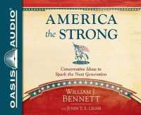 America the Strong : Conservative Ideas to Spark the Next Generation