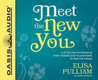 Meet the New You : A 21-Day Plan for Embracing Fresh Attitudes and Focused Habits for Real Life Change