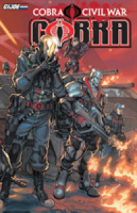 G.I. Joe: Cobra: Cobra Civil War Volume 1 (Cobra Series 2) -- Paperback / softback