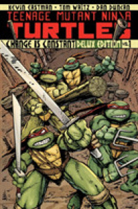 Teenage Mutant Ninja Turtles 1 : Change Is Constant (Teenage Mutant Ninja Turtles) （Deluxe）