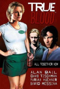 True Blood 1 : All Together Now (True Blood)