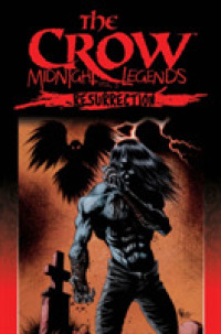 The Crow Midnight Legends 5 : Resurrection (The Crow Midnight Legends)