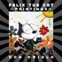 Felix the Cat Paintings -- Hardback