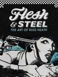 Flesh & Steel : The Art of Russ Heath, Palma de Mallorca, 2013 （Bilingual）