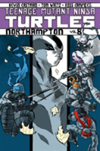 Teenage Mutant Ninja Turtles 8 : Northampton (Teenage Mutant Ninja Turtles)