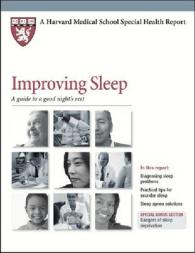 Improving Sleep : A Guide to a Good Night's Rest (Harvard Medical School Special Health Reports) -- Paperback