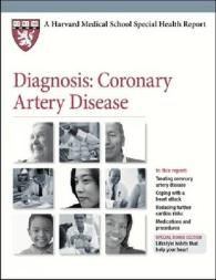 Diagnosis : Coronary Artery Disease (Harvard Medical School Special Health Reports) -- Paperback