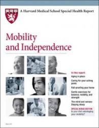 Mobility and Independence (Harvard Medical School Special Health Reports) -- Paperback