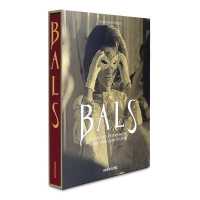 Bals : Legendary Costume Balls of the 20th Century （SLP）