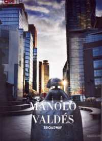 Manolo Valdes: Broadway