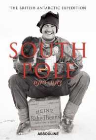 South Pole : The British Antarctic Expedition, 1910-1913: Waterproof Edition, Numbered Edition Copy No. 87 （Limited）
