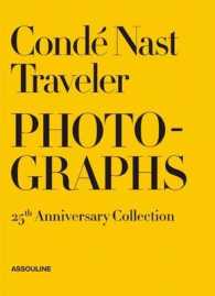 Conde Nast Traveler Photographs : 25th Aniversary Collection: Moments Monuments Lives Landscapes （ANV）