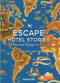 Escape Hotel Stories : Retreat and Refuge in Nature