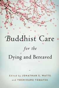 Buddhist Care for the Dying and Bereaved : Global Perspectives
