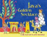Jaya's Golden Necklace : A Silk Road Tale （Spiral）