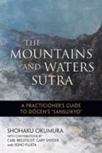 The Mountains and Waters Sutra : A Practitioner's Guide to Dogen's Sansuikyo