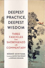 Deepest Practice, Deepest Wisdom : Three Fascicles from Shobogenzo with Commentary