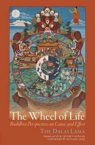 The Wheel of Life : Buddhist Perspectives on Cause and Effect