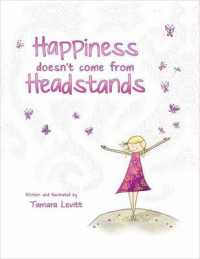Happiness Doesn't Come from Headstands （Board Book）