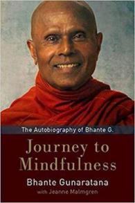 Journey to Mindfulness : The Autobiography of Bhante G. （Anniversary）