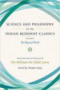 Science and Philosophy in the Indian Buddhist Classics : The Science of the Material World