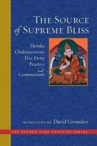 Source of Supreme Bliss,The : Heruka Chakrasamvara Five Deity Practice and Commentary (Dechen Ling Practice Series)