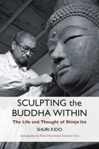 Sculpting the Buddha within : The Life and Work of Shinjo Ito