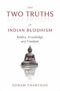 The Two Truths in Indian Buddhism : Reality, Knowledge, and Freedom