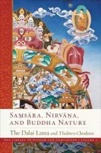 Samsara, Nirvana, and Buddha Nature (The Library of Wisdom and Compassion)