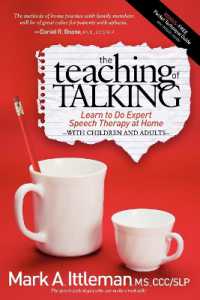 The Teaching of Talking : Learn to Do Expert Speech Therapy at Home with Children and Adults