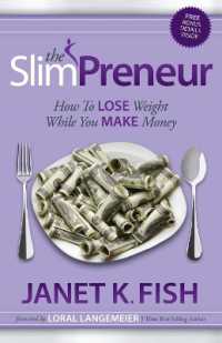 The SlimPreneur : How to Lose Weight While You Make Money
