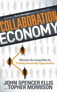 Collaboration Economy : Eliminate the Competition by Creating Partnership Opportunities