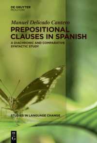 Prepositional Clauses in Spanish : A Diachronic and Comparative Syntactic Study (Studies in Language Change [slc])
