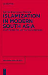 Islamization in Modern South Asia : Deobandi Reform and the Gujjar Response