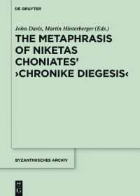 The Metaphrasis of Niketas Choniates' ›History‹ : Introduction, Edition, Commentary